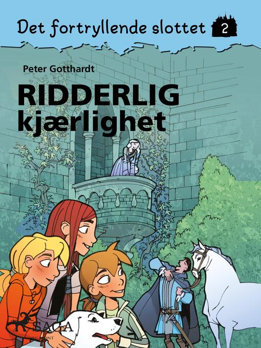 Title details for Det fortryllende slottet 2--Ridderlig kjærlighet by Peter Gotthardt - Available